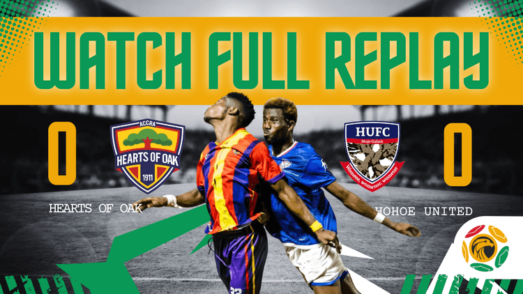 RELIVE THE ACTION | Accra Hearts of Oaks 0-0 Hohoe United FC! | GPL 2025/26 MatchDay 1